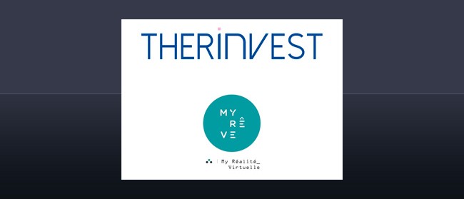 THERINVEST entre au capital de la start-up MyReVe, associant la réalité virtuelle à la data science pour vaincre les peurs